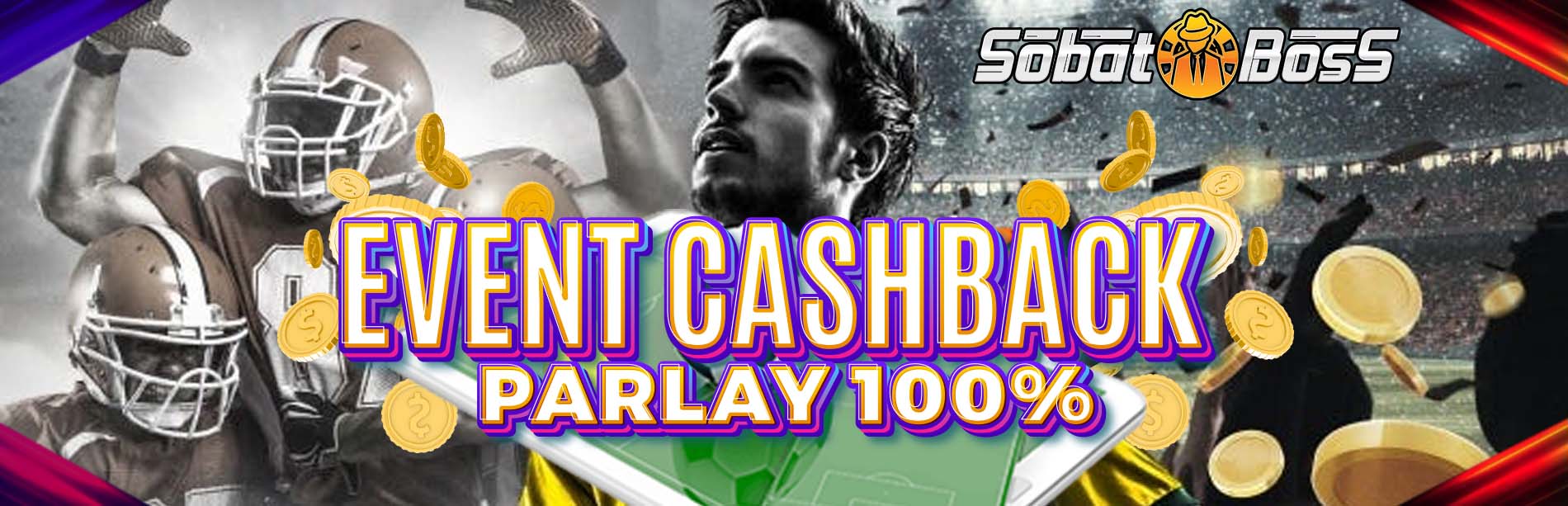 EVENT CASHBACK PARLAY 100% SOBATBOSS